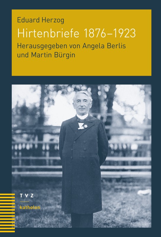 Das Bild zeigt das Cover der Neuedition der Hirtenbriefe von Eduard Herzog mit seinem Porträt.