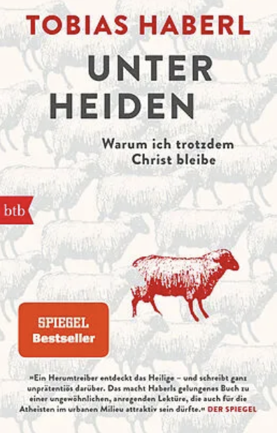 Cover «Unter Heiden. Warum ich trotzdem Christ bleibe» von Tobias Haberl